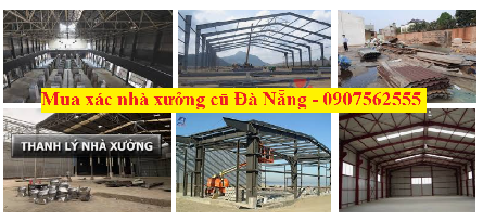 CÔNG TY CHUYÊN THU MUA XÁC NHÀ XƯỞNG CŨ Ở ĐÀ NẴNG